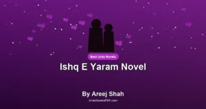 Ishq E Yaram Novel By Areej Shah