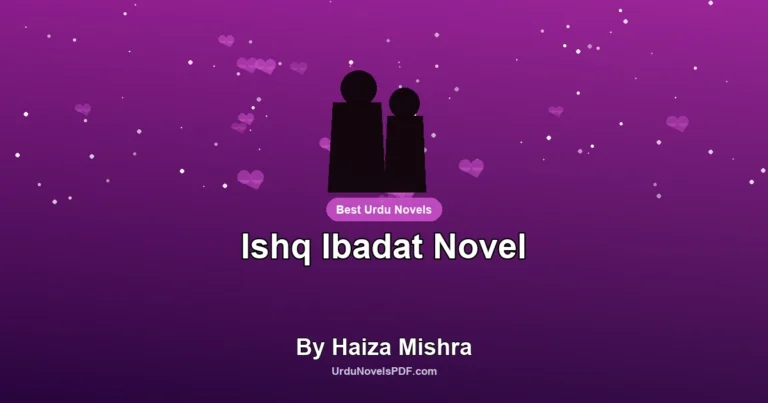 Ishq Ibadat Novel By Haiza Mishra