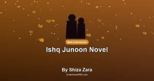Ishq Junoon Novel By Shiza Zara