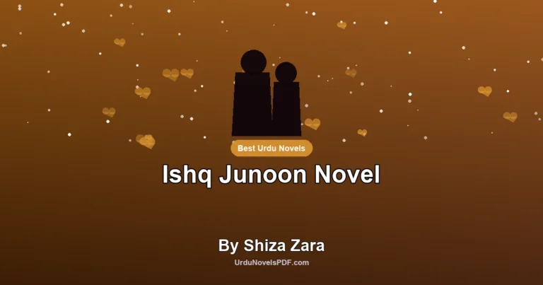 Ishq Junoon Novel By Shiza Zara