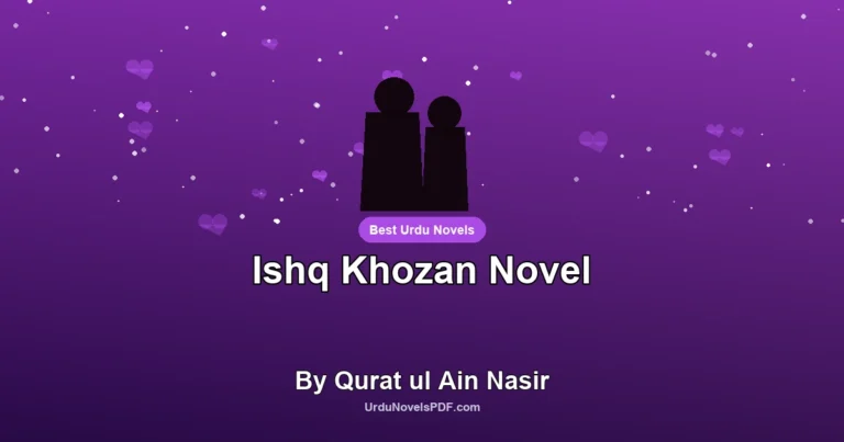 Ishq Khozan Novel By Qurat ul Ain Nasir