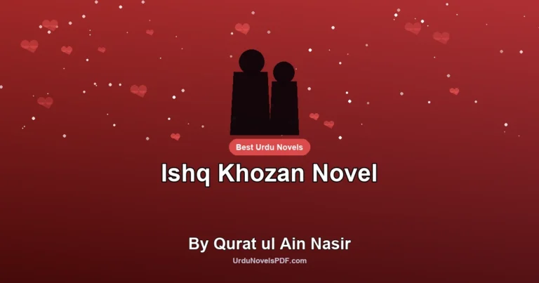 Ishq Khozan Novel By Qurat ul Ain Nasir