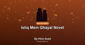Ishq Mein Ghayal Novel By Hina Asad