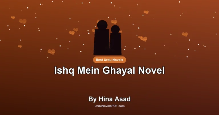 Ishq Mein Ghayal Novel By Hina Asad