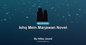 Ishq Mein Marjawan Novel By Hifza Javed