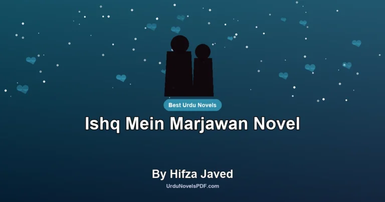 Ishq Mein Marjawan Novel By Hifza Javed