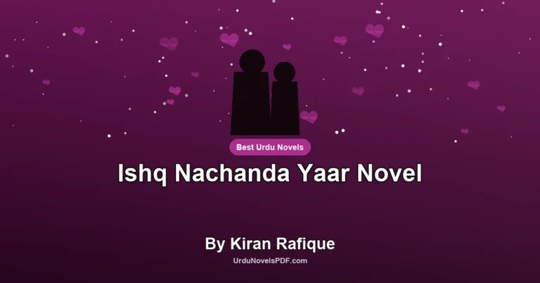 Ishq Nachanda Yaar Novel By Kiran Rafique