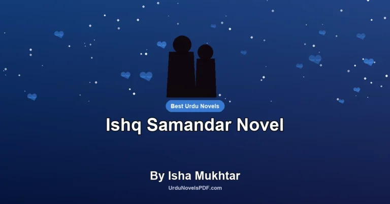 Ishq Samandar Novel By Isha Mukhtar