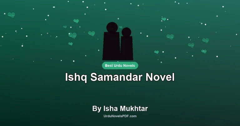 Ishq Samandar Novel By Isha Mukhtar