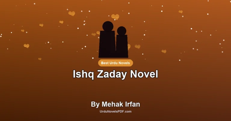Ishq Zaday Novel By Mehak Irfan