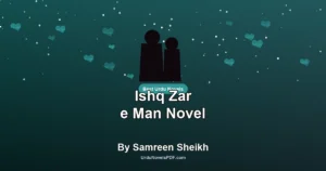 Ishq Zar e Man Novel By Samreen Sheikh
