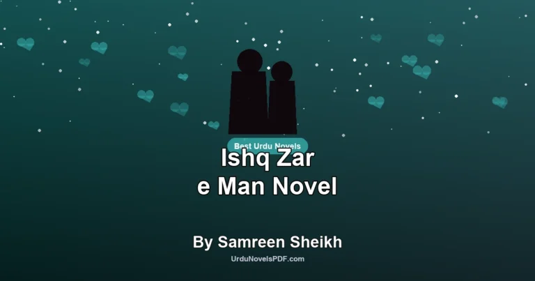 Ishq Zar e Man Novel By Samreen Sheikh