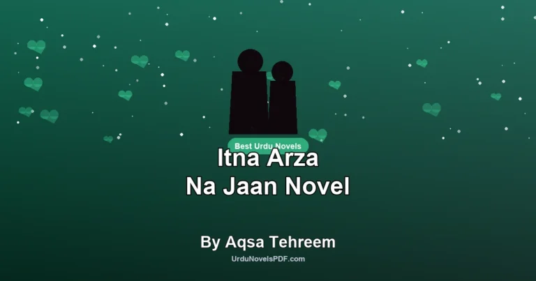 Itna Arza Na Jaan Novel By Aqsa Tehreem