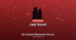 Jaal Novel By Umaima Mukarram Encore