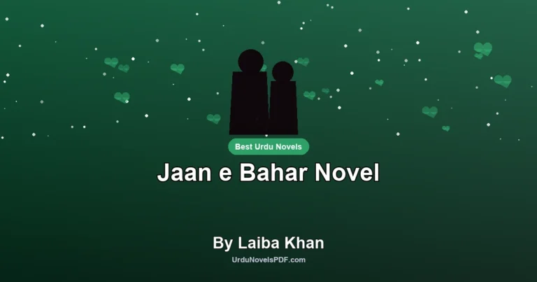 Jaan e Bahar Novel By Laiba Khan