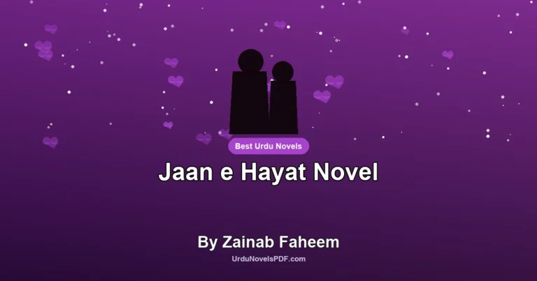 Jaan e Hayat Novel By Zainab Faheem
