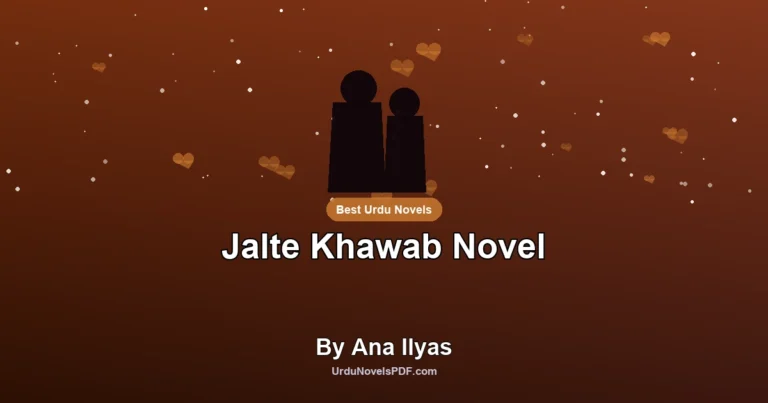 Jalte Khawab Novel By Ana Ilyas
