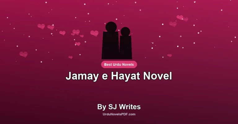 Jamay e Hayat Novel By SJ Writes