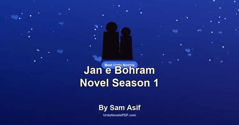 Jan e Bohram Novel Season 1 By Sam Asif