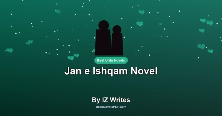 Jan e Ishqam Novel By IZ Writes
