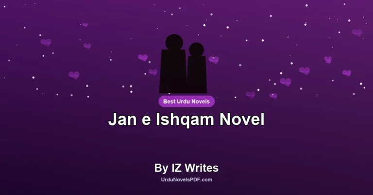 Jan e Ishqam Novel By IZ Writes