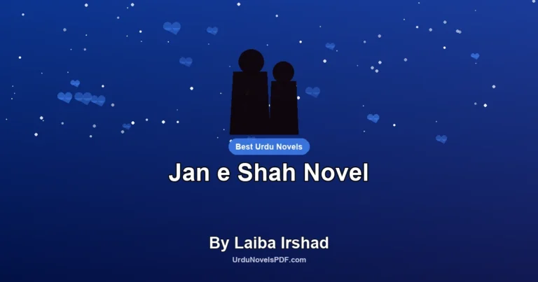 Jan e Shah Novel By Laiba Irshad