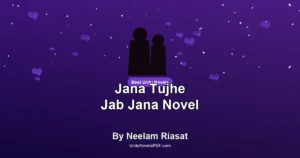 Jana Tujhe Jab Jana Novel By Neelam Riasat