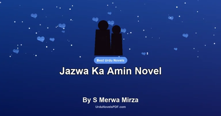 Jazwa Ka Amin Novel By S Merwa Mirza