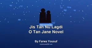 Jis Tan Nu Lagdi O Tan Jane Novel By Farwa Yousuf