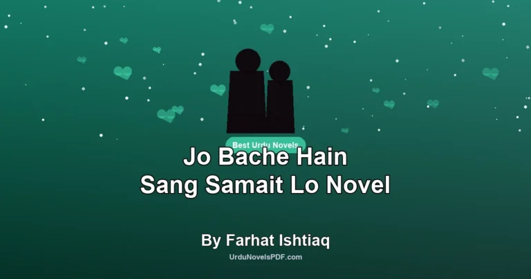Jo Bache Hain Sang Samait Lo Novel By Farhat Ishtiaq