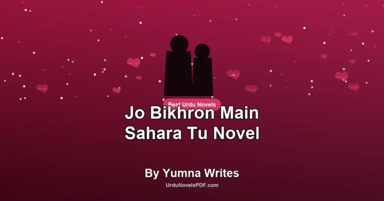 Jo Bikhron Main Sahara Tu Novel By Yumna Writes