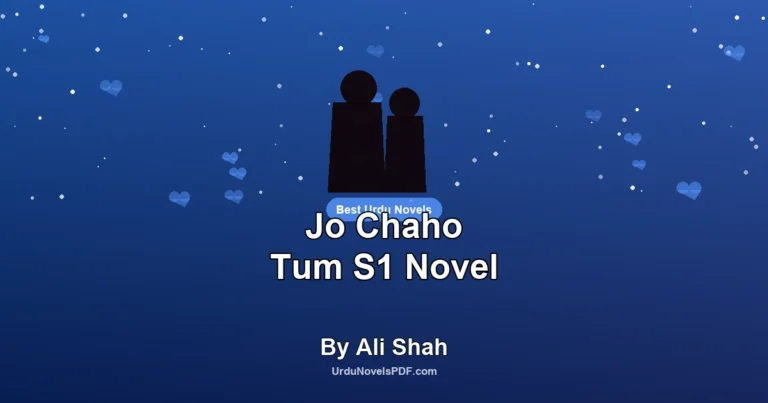 Jo Chaho Tum S1 Novel By Ali Shah