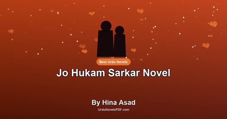 Jo Hukam Sarkar Novel By Hina Asad