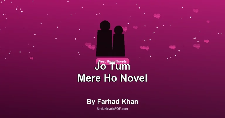 Jo Tum Mere Ho Novel By Farhad Khan