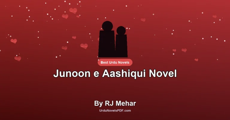 Junoon e Aashiqui Novel By RJ Mehar