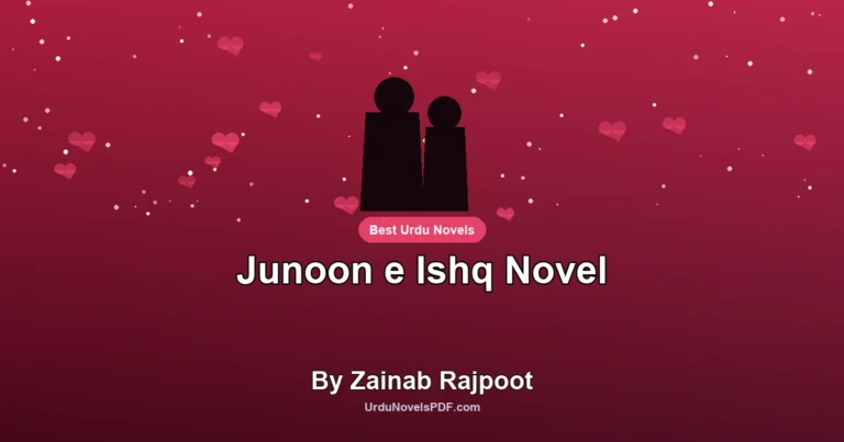 Junoon e Ishq Novel By Zainab Rajpoot