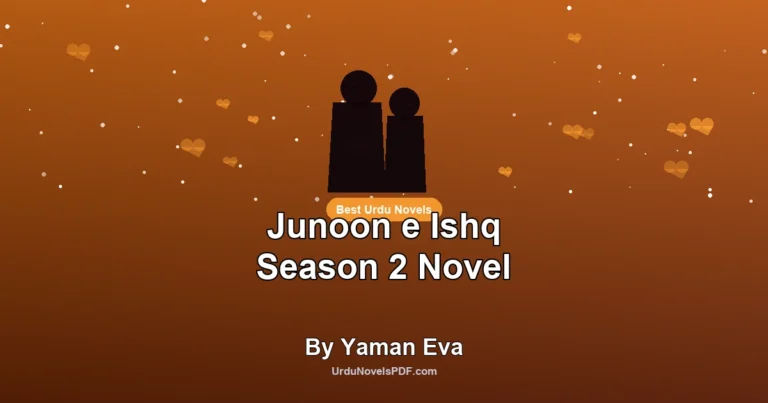 Junoon e Ishq Season 2 Novel By Yaman Eva
