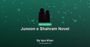 Junoon e Shahram Novel By Iqra Khan