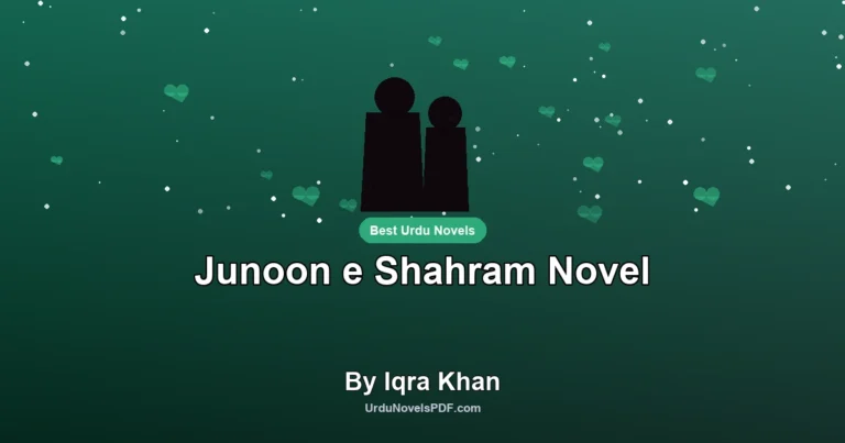 Junoon e Shahram Novel By Iqra Khan