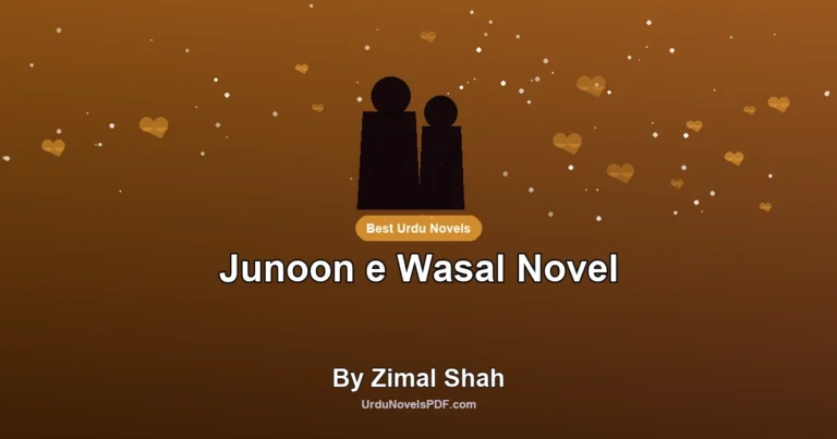 Junoon e Wasal Novel By Zimal Shah