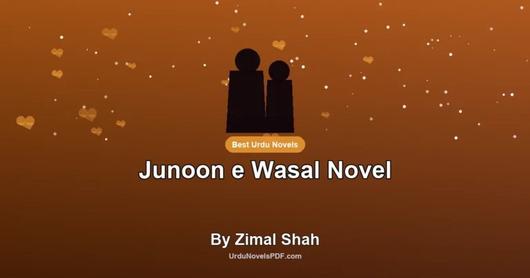Junoon e Wasal Novel By Zimal Shah