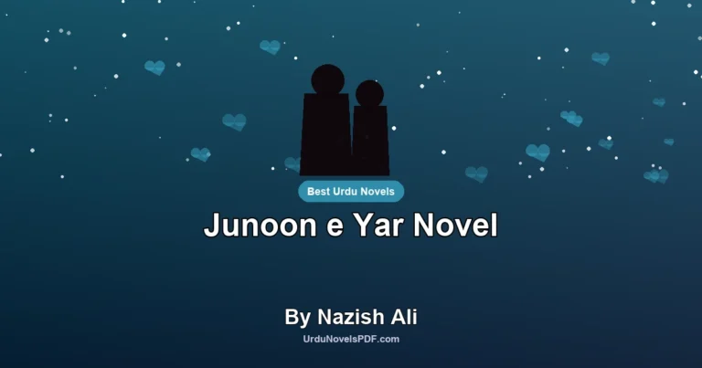 Junoon e Yar Novel By Nazish Ali