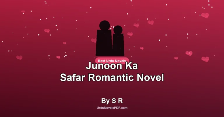 Junoon Ka Safar Romantic Novel By S R