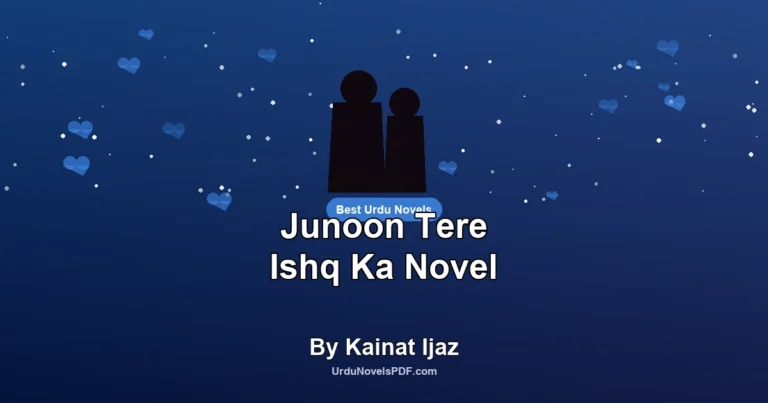 Junoon Tere Ishq Ka Novel By Kainat Ijaz