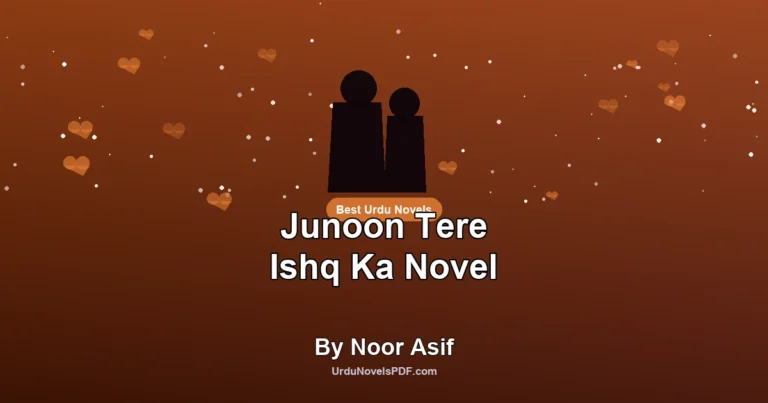 Junoon Tere Ishq Ka Novel By Noor Asif