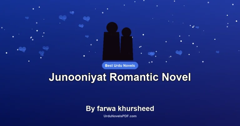 Junooniyat Romantic Novel By farwa khursheed