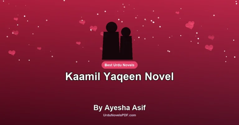 Kaamil Yaqeen Novel By Ayesha Asif