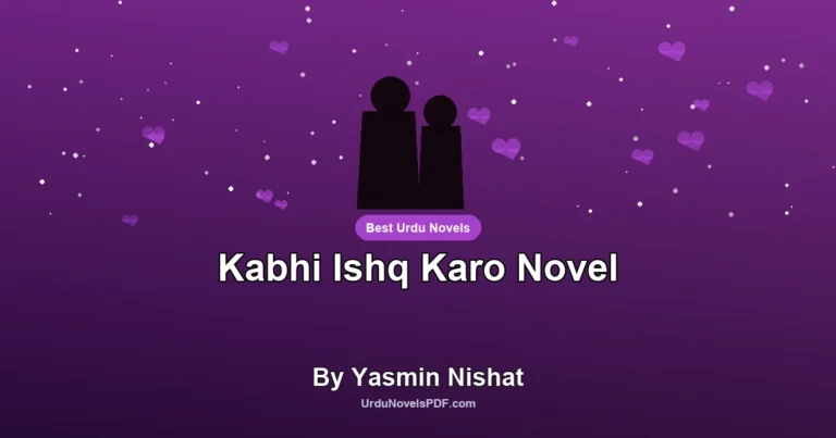 Kabhi Ishq Karo Novel By Yasmin Nishat