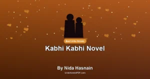 Kabhi Kabhi Novel By Nida Hasnain