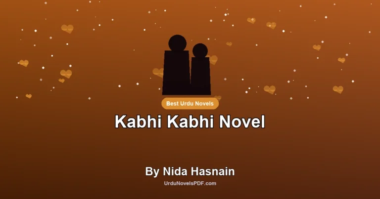 Kabhi Kabhi Novel By Nida Hasnain